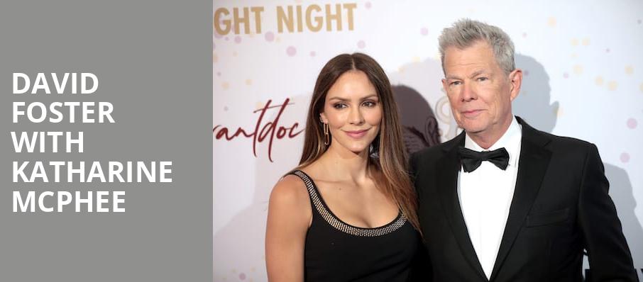 David Foster with Katharine McPhee, The Vine at Del Lago Resort and Casino, Syracuse