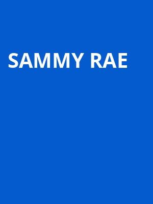 Sammy Rae, Landmark Theatre, Syracuse