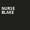 Nurse Blake, Crouse Hinds Theater, Syracuse