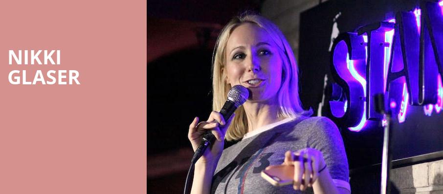 Nikki Glaser, Crouse Hinds Theater, Syracuse