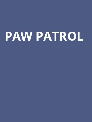 Paw Patrol, Landmark Theatre, Syracuse