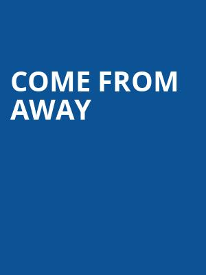 Come From Away, Landmark Theatre, Syracuse