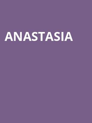 Anastasia, Landmark Theatre, Syracuse