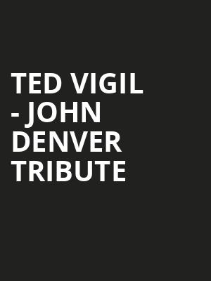 Ted Vigil John Denver Tribute, The Vine at Del Lago Resort and Casino, Syracuse