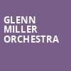 Glenn Miller Orchestra, Crouse Hinds Theater, Syracuse