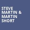 Steve Martin Martin Short, Landmark Theatre, Syracuse