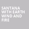 Santana with Earth Wind and Fire, St Josephs Health Amphitheater at Lakeview, Syracuse