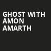 Ghost with Amon Amarth, St Josephs Health Amphitheater at Lakeview, Syracuse